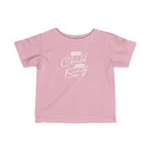 Load image into Gallery viewer, Child of the King Infant Fine Jersey Tee (White Letters)