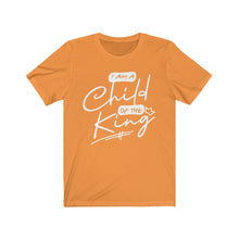Load image into Gallery viewer, (ADULT XS--4X) Exclusive Child of the King Unisex Jersey Short Sleeve Tee