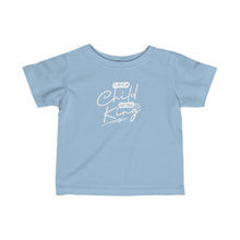 Load image into Gallery viewer, Child of the King Infant Fine Jersey Tee (White Letters)