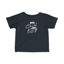 Load image into Gallery viewer, Child of the King Infant Fine Jersey Tee (White Letters)