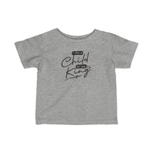 Load image into Gallery viewer, Child of the King Infant Fine Jersey Tee (Black Letters)