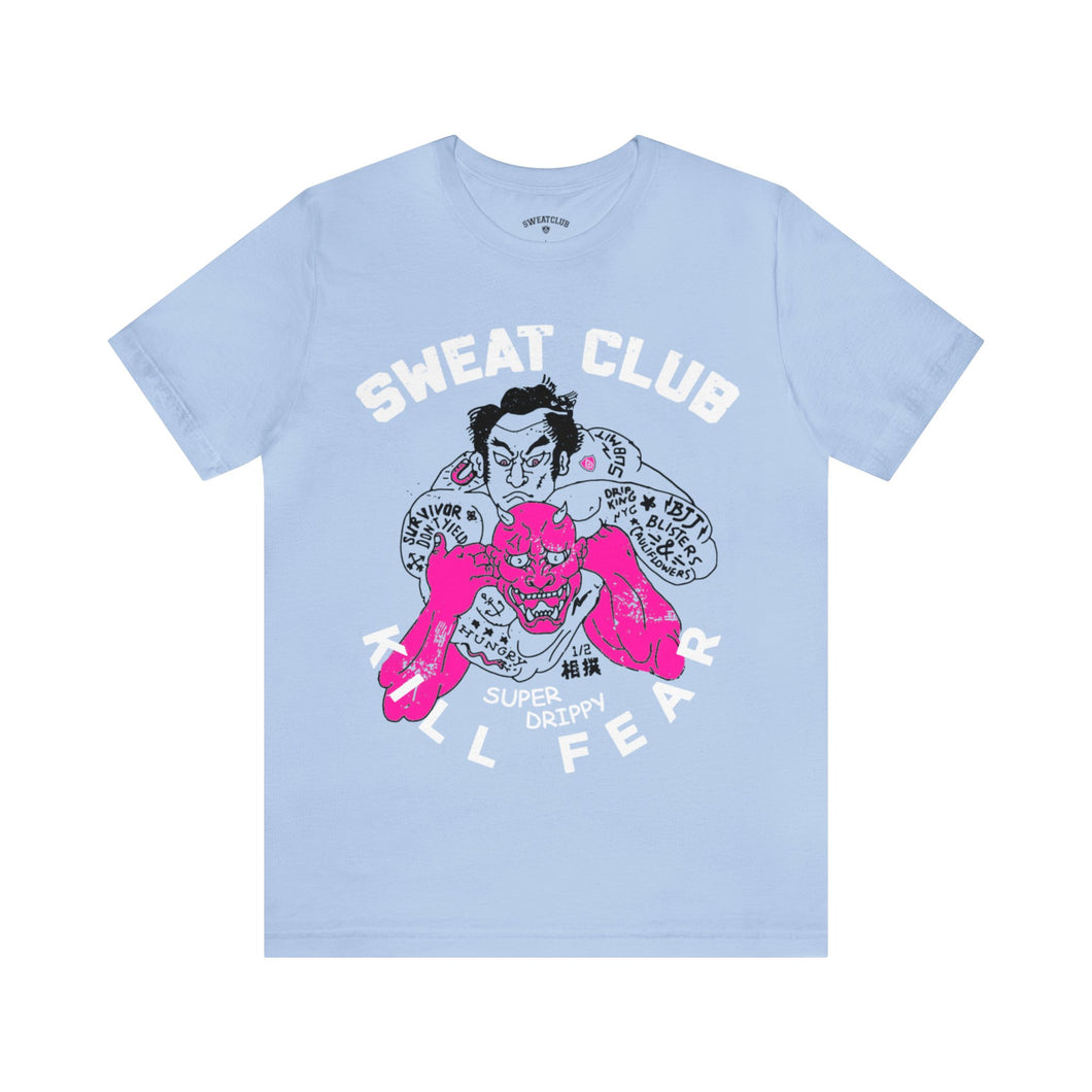 Sweat Club Kill Fear T Shirt
